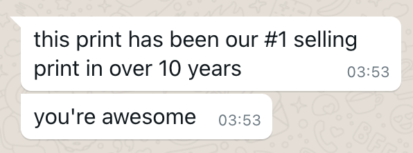 Client message reporting the print as their best seller in over ten years