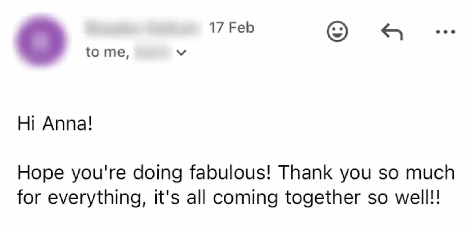 Email from a client: It's all coming together so well!!